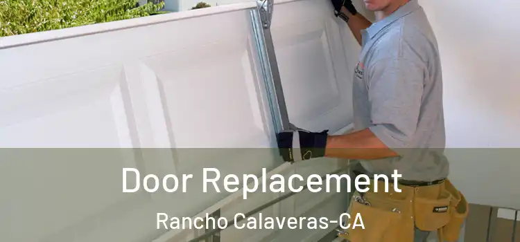  Door Replacement Rancho Calaveras-CA