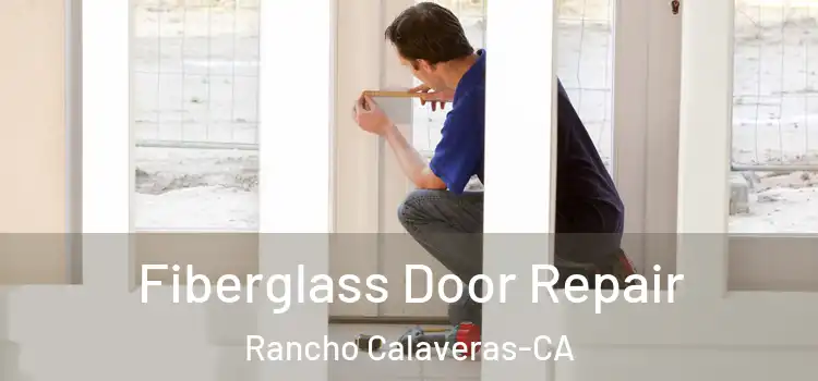  Fiberglass Door Repair Rancho Calaveras-CA