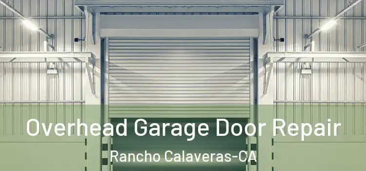  Overhead Garage Door Repair Rancho Calaveras-CA